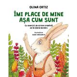 Imi place de mine asa cum sunt - Olina Ortiz, editura Univers