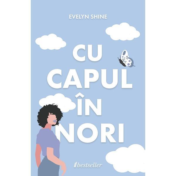 cu capul in nori - evelyn shine