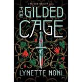 The Gilded Cage. The Prison Healer #2 - Lynette Noni, editura Hodder & Stoughton