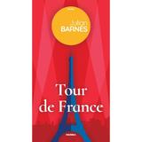 Tour de France Julian Barnes - editura Nemira
