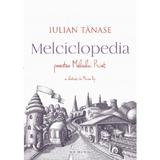 Melciclopedia. Povestea Melcului Print Iulian Tanase - editura Nemira