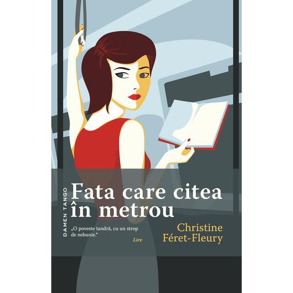 Fata care citea in metrou christine - editura nemira
