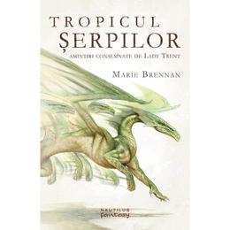Tropicul serpilor marie brennan - editura nemira
