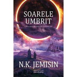 Soarele umbrit (seria vise intunecate, partea a ii-a) n.k. jemisin - editura nemira