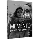 Memento pentru trecut - Costica Ciocan, editura Neverland