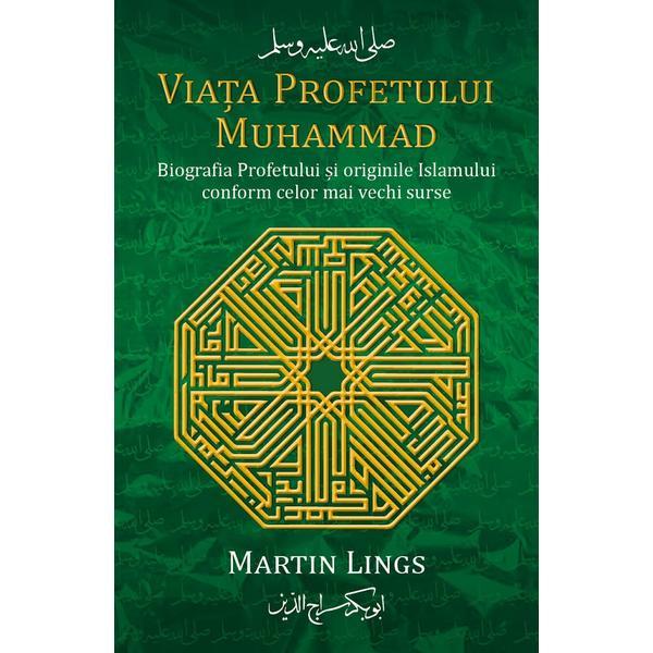 Viata profetului Muhammad - Martin Lings, editura Herald