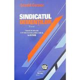 Sindicatul Dementilor. Poeme - Leonid Cernov