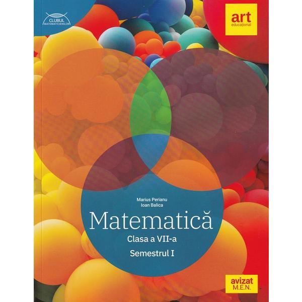 Matematica - clasa 7 sem.1 - traseul albastru - marius perianu, ioan balica, editura grupul editorial art
