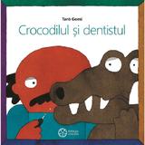 Crocodilul si dentistul - Taro Gomi, editura Portocala Albastra