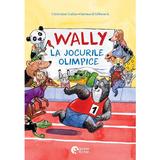 Wally la Jocurile Olimpice - Christian Gailus, Leonard Erlbruch, editura Booklet