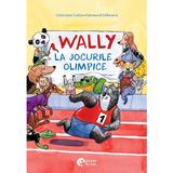 Wally la Jocurile Olimpice - Christian Gailus, Leonard Erlbruch, editura Booklet