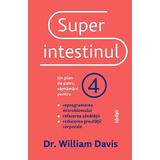 Superintestinul - William Davis, editura Lifestyle