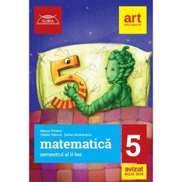 Matematica - Clasa 5. Sem.2 - Marius Perianu, Catalin Stanica, editura Grupul Editorial Art