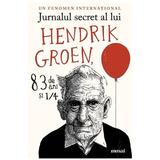 Jurnalul secret al lui Hendrik Groen, 83 de ani si 1/4 - Hendrik Groen, editura Grupul Editorial Art