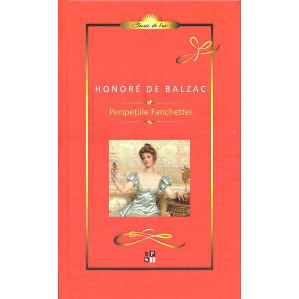 Peripetiile Fanchettei - Honore De Balzac, editura Minerva