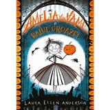 Amelia von Vamp si balul groazei - Laura Ellen Anderson, editura Litera