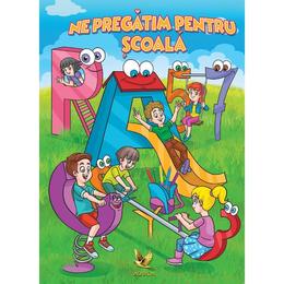 Ne pregatim pentru scoala, editura aquila