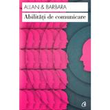 Abilitati de comunicare ed.2 - Allan and Barbara Pease, editura Curtea Veche