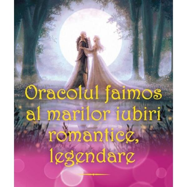 Oracolul faimos al marilor iubiri romantice, legendare, editura ganesha