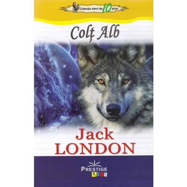 Colt Alb - Jack London, editura Prestige
