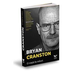 O viata in roluri - bryan cranston, editura publica