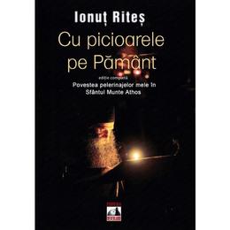 Cu picioarele pe pamant - ionut rites, editura neverland