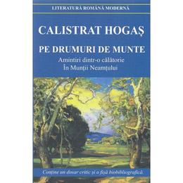 Pe drumuri de munte ed.2018 - Calistrat Hogas, editura Cartex