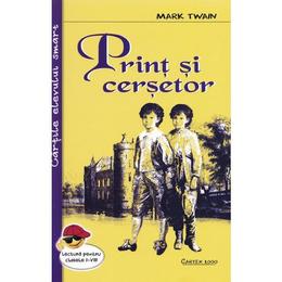 Print si cersetor - mark twain, editura cartex