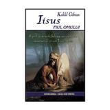 Iisus, Fiul Omului - Kahlil Gibran, editura Kamala