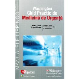 Washington ghid practic de medicina de urgenta - mark d. levine, adela c. golea, editura hipocrate