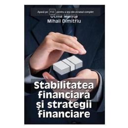 Stabilitatea financiara si strategii financiare - otilia manta, mihail dimitriu, editura letras