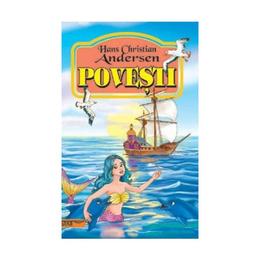 Povesti - hans christian andersen, editura tana