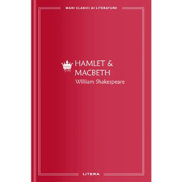 Hamlet & Macbeth - William Shakespeare, editura Litera