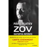 Zov. Raportul interzis - Pavel Filatiev, editura Litera