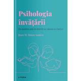 Descopera psihologia. Psihologia invatarii - Juan M. Rosas Santos, editura Litera