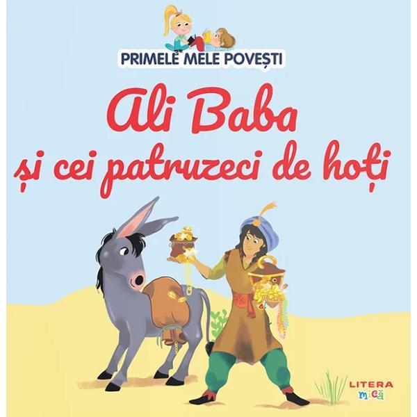 Ali Baba si cei patruzeci de hoti. Primele mele povesti Vol.16, editura Litera