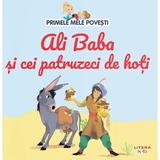 Ali Baba si cei patruzeci de hoti. Primele mele povesti Vol.16, editura Litera