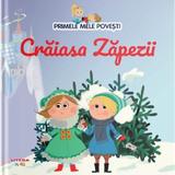 Primele mele povesti. Craiasa Zapezii, editura Litera