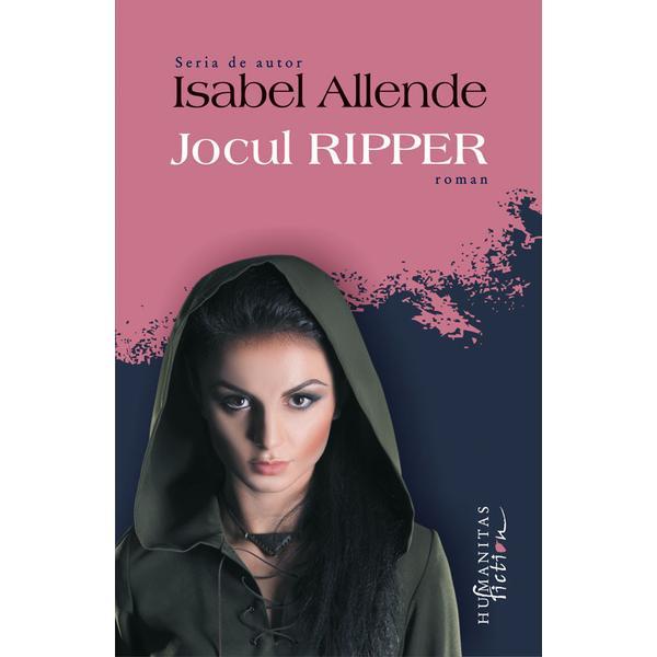 Jocul Ripper - Isabel Allende, editura Humanitas