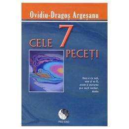 Cele 7 Peceti - OvidiU-Dragos Argesanu, editura Dao Psi