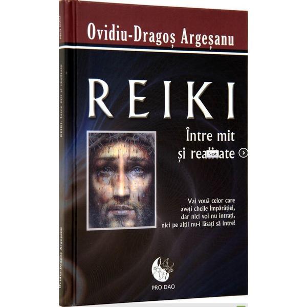 Reiki Intre Mit Si Realitate - OvidiU-Dragos Argesanu, editura Dao Psi