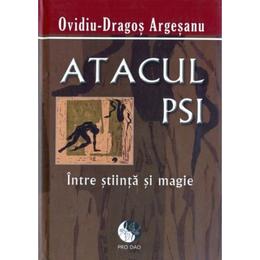 Atacul Psi Intre Stiinta Si Magie - OvidiU-Dragos Argesanu, editura Dao Psi