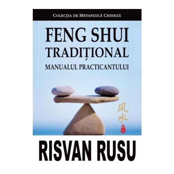 Feng Shui Traditional. Manualul Practicantului - Risvan Vlad Rusu, editura Trinity