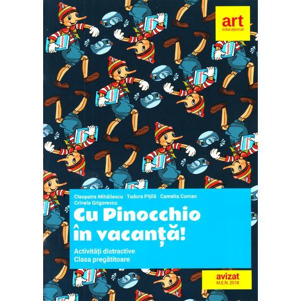 Cu pinocchio in vacanta - clasa pregatitoare - cleopatra mihailescu, tudora pitila, editura grupul editorial art