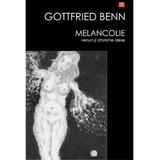 Melancolie - Gottfried Benn, editura Vremea