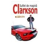 Suflet de masina - Clarkson, editura All