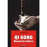 Qi gong manual de initiere - Daniel Reid, editura Polirom