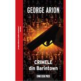 Crimele din Barintown - George Arion, editura Crime Scene Press