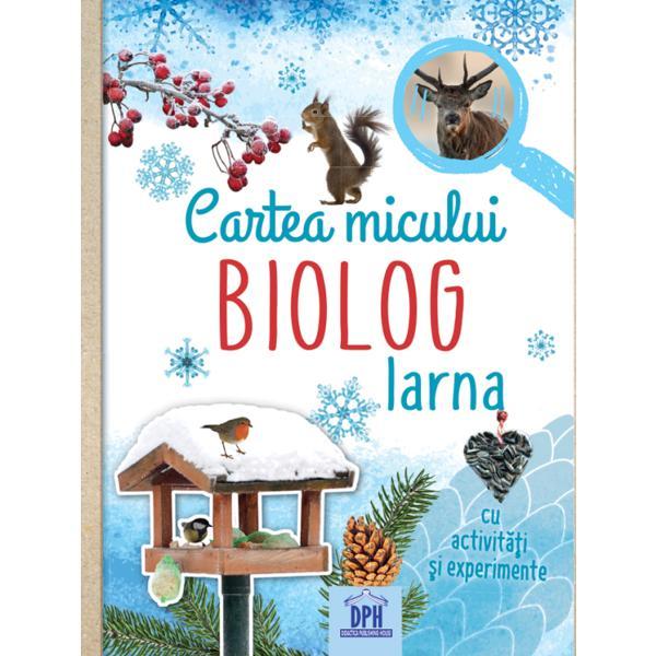 Cartea micului biolog: Iarna - Eva Eich, editura Didactica Publishing House