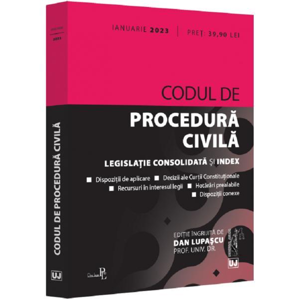 Codul de procedura civila Ianuarie 2023 - Dan Lupascu, editura Universul Juridic